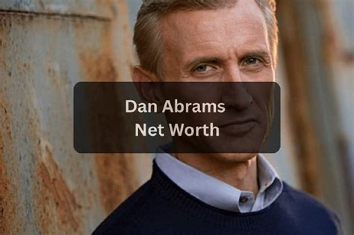 Dan Abrams Net Worth