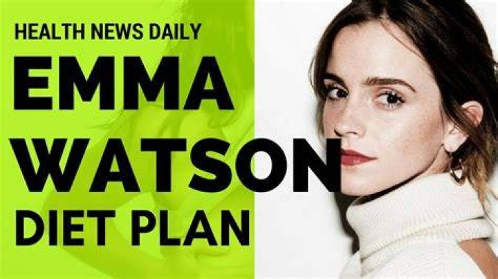 Emma Watson Diet Plan